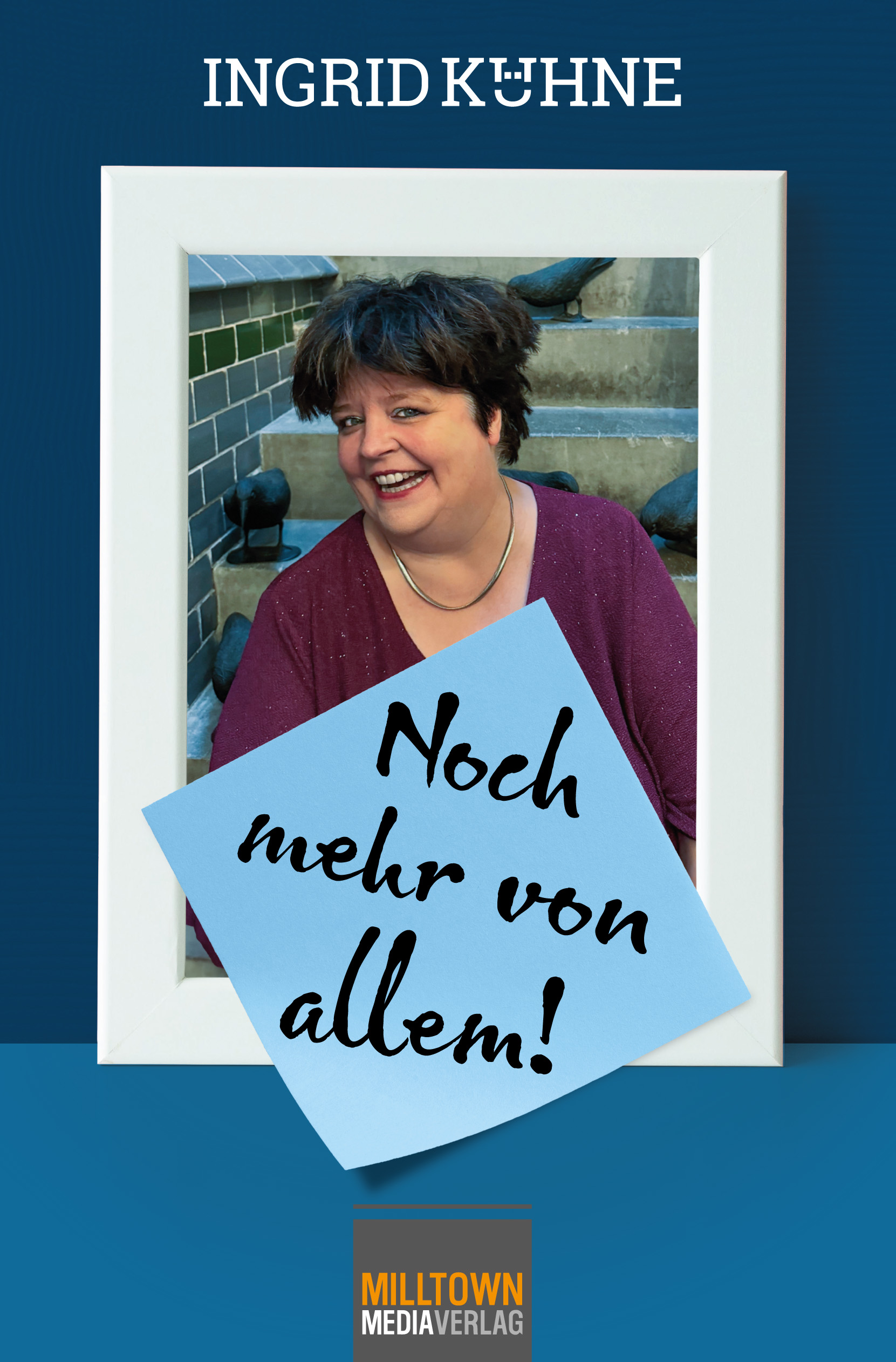Ingrid Kühne - Noch mehr von allem!